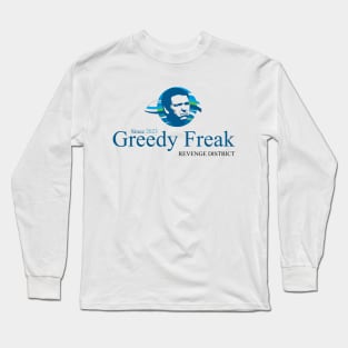 Greedy Freak Revenge District Long Sleeve T-Shirt